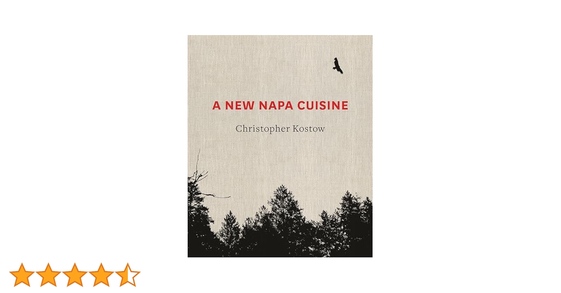 A New Napa Cuisine: [A Cookbook]: Kostow, Christopher